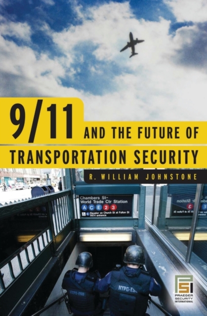 9/11 and the Future of Transportation Security, Hardback Book