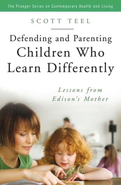 Defending and Parenting Children Who Learn Differently : Lessons from Edison's Mother, Hardback Book