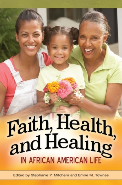 Faith, Health, and Healing in African American Life, Hardback Book