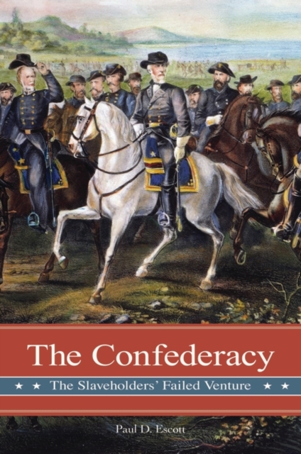 The Confederacy : The Slaveholders' Failed Venture, Hardback Book