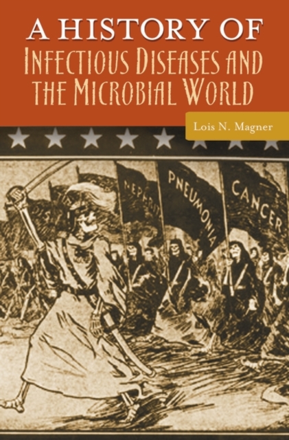 A History of Infectious Diseases and the Microbial World, Hardback Book