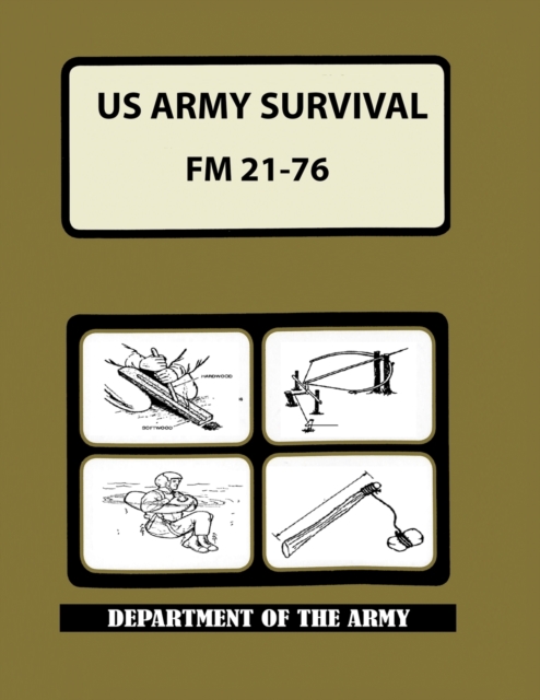 US Army Survival Manual : FM 21-76, Paperback / softback Book