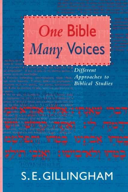 One Bible, Many Voices : Different Approaches To Biblical Studies, Paperback / softback Book