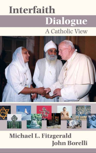 Interfaith Dialogue  A Catholic Vie, Paperback / softback Book