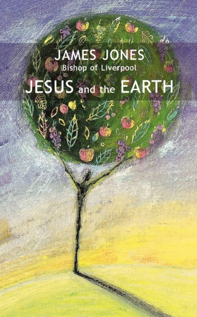 Jesus and the Earth, Paperback / softback Book