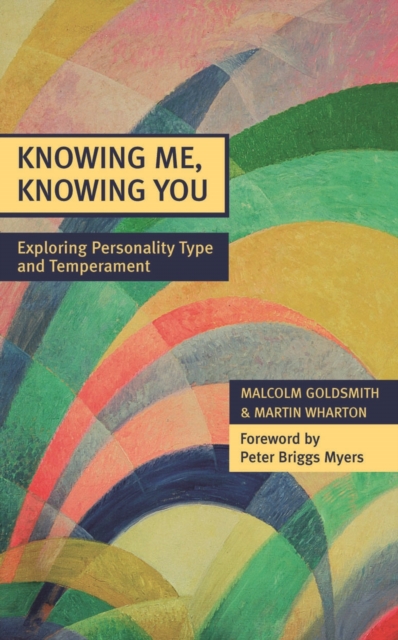 Knowing Me, Knowing You : Exploring Personality Type and Temperament, Paperback / softback Book