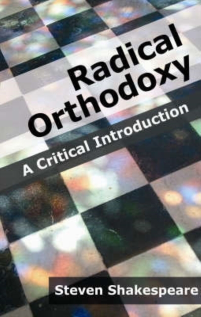Radical Orthodoxy : A Critical Introduction, Paperback / softback Book