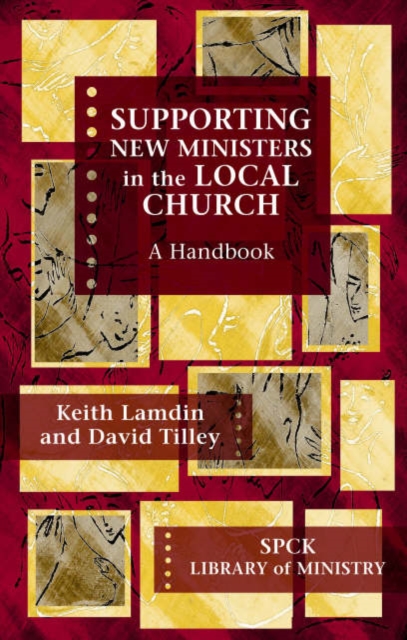Supporting New Ministers in the Local Church : A Handbook, Paperback / softback Book