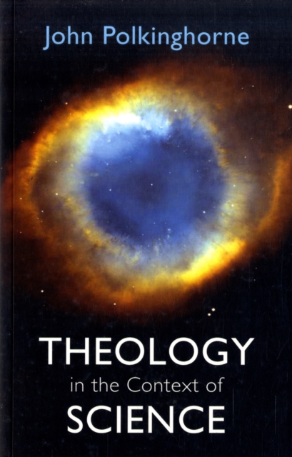 Theology In The Context Of Science, Paperback / softback Book