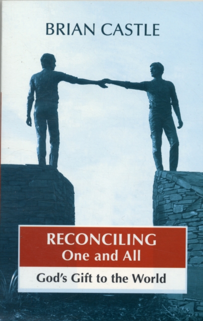 Reconciling One and All : God'S Gift To The World, Paperback / softback Book