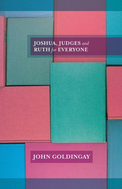 Joshua, Judges and Ruth for Everyone, Paperback / softback Book