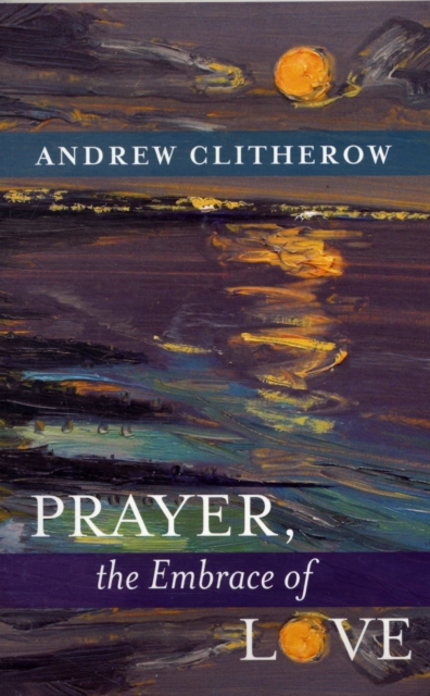 Prayer  The Embrace Of Love, Paperback / softback Book