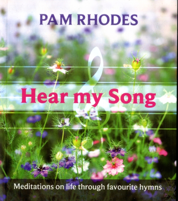 Hear My Song : Meditations On Life Through Favourite Hymns, Paperback / softback Book