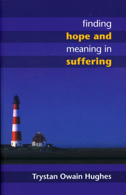 Finding Hope and Meaning in Suffering, Paperback / softback Book