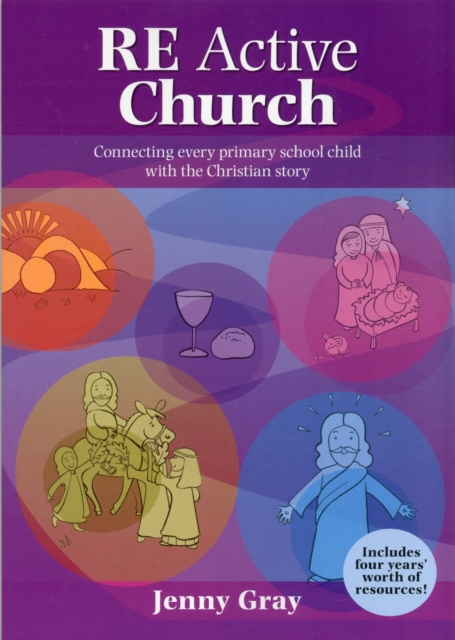 RE Active Church : Connecting Every Primary School Child with the Christian Story, Paperback / softback Book