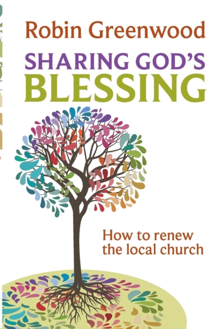 Sharing God's Blessing : Transforming Church Conversations, Paperback / softback Book