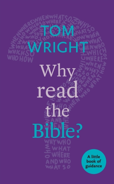 Why Read the Bible? : A Little Book Of Guidance, Paperback / softback Book