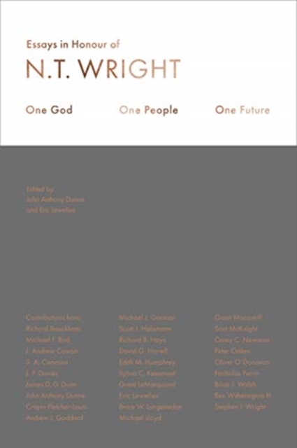 One God, One People, One Future : Essays In Honour Of N. T. Wright, Hardback Book