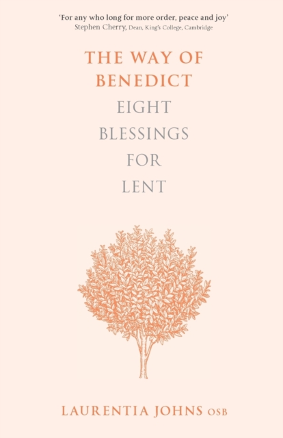 The Way of Benedict: Eight Blessings for Lent, Paperback / softback Book