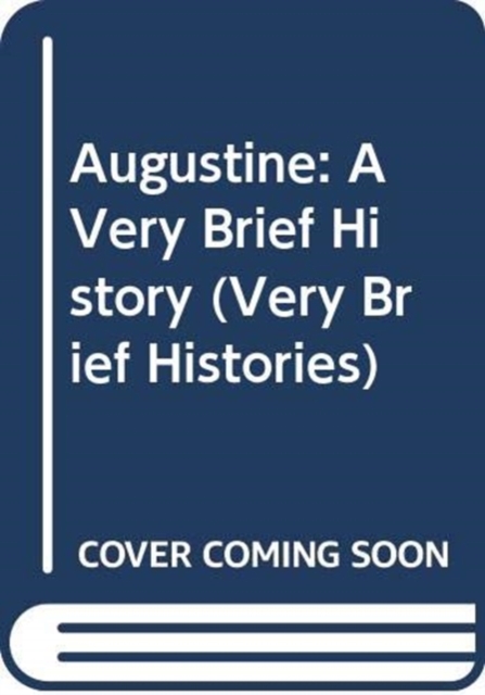 Augustine : A Very Brief History, Paperback / softback Book