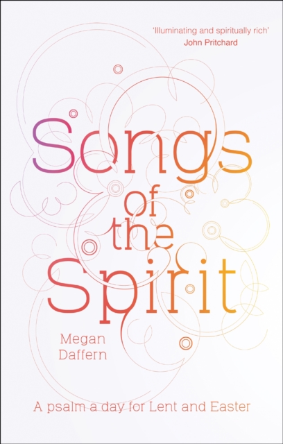 Songs Of The Spirit : A Psalm A Day For Lent And Easter, Paperback / softback Book