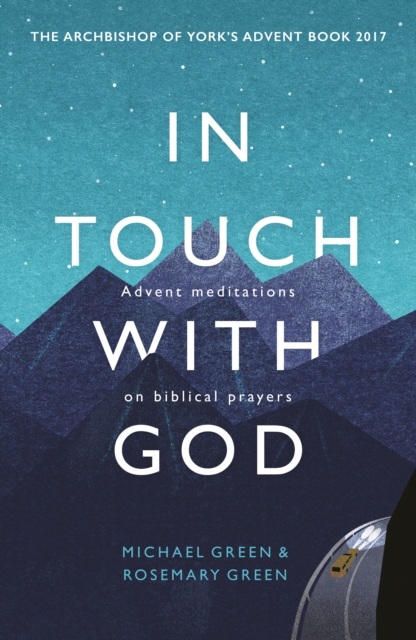 In Touch With God : Advent Meditations On Biblical Prayers, Paperback / softback Book