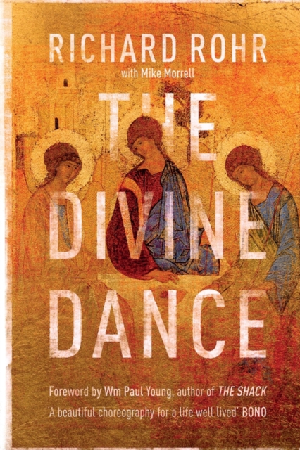 The Divine Dance : The Trinity And Your Transformation, Paperback / softback Book