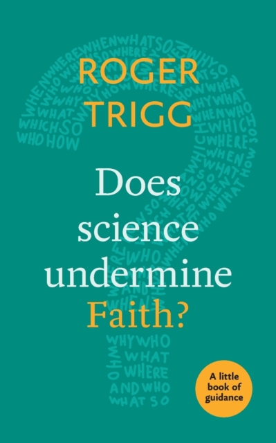 Does Science Undermine Faith? : A Little Book Of Guidance, Paperback / softback Book