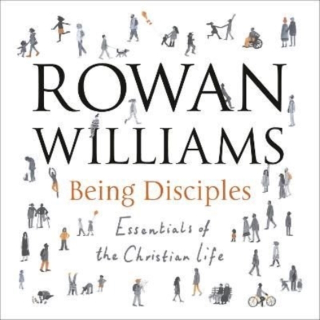 Being Disciples : Essentials Of The Christian Life, Downloadable audio file Book