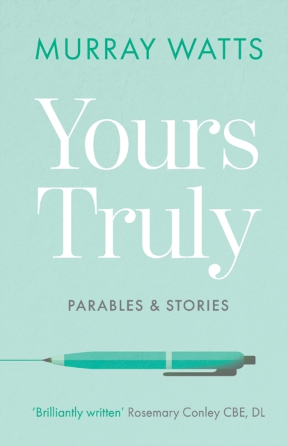 Yours Truly : Parables and Stories, Paperback / softback Book