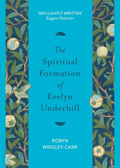 The Spiritual Formation of Evelyn Underhill, Paperback / softback Book