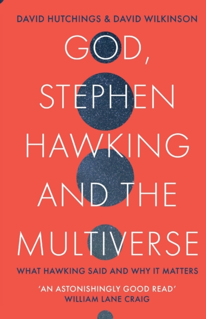 God, Stephen Hawking and the Multiverse : What Hawking said and why it matters, Paperback / softback Book