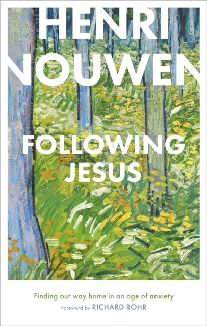 Following Jesus: Finding Our Way Home in an Age of Anxiety, Hardback Book