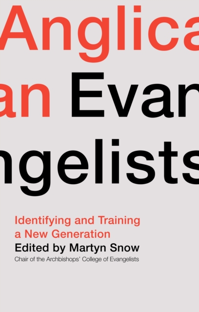 Anglican Evangelists : Identifying and Training a New Generation, EPUB eBook