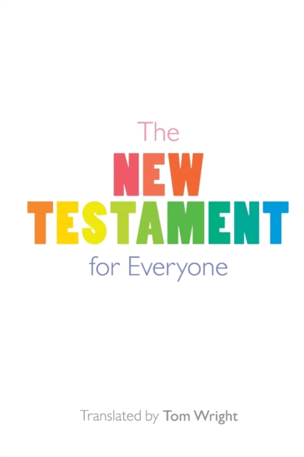 The New Testament for Everyone : With New Introductions, Maps and Glossary of Key Words, Paperback / softback Book