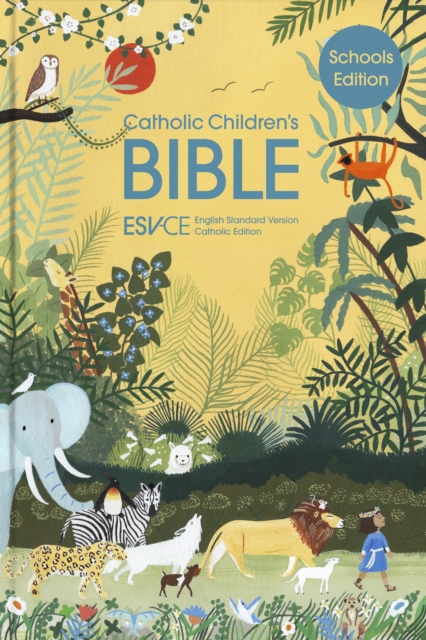 Catholic Children’s Bible, Schools' Edition : English Standard Version – Catholic Edition, Hardback Book