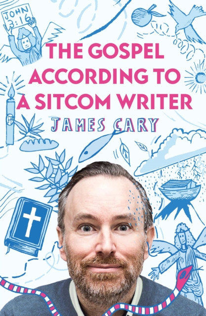 The Gospel According to a Sitcom Writer, Paperback / softback Book