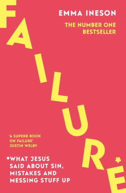 Failure: What Jesus Said About Sin, Mistakes and Messing Stuff Up : The Archbishop of Canterbury's Lent Book 2023, EPUB eBook