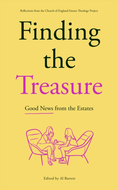 Finding the Treasure: Good News from the Estates : Reflections from the Church of England Estates Theology Project, EPUB eBook