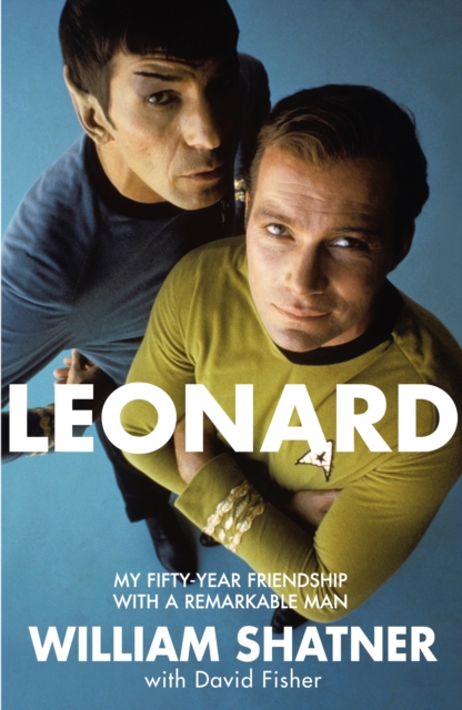 Leonard : My Fifty-Year Friendship With A Remarkable Man, EPUB eBook