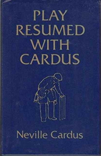 Play Resumed with Cardus, Hardback Book