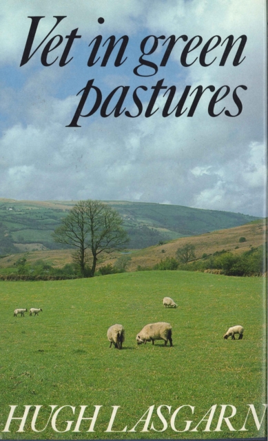 Vet in Green Pastures, Hardback Book