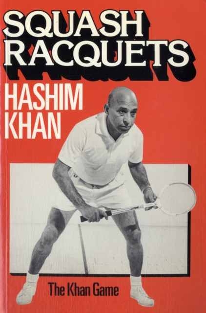 Squash Rackets : The Khan Game, Paperback / softback Book