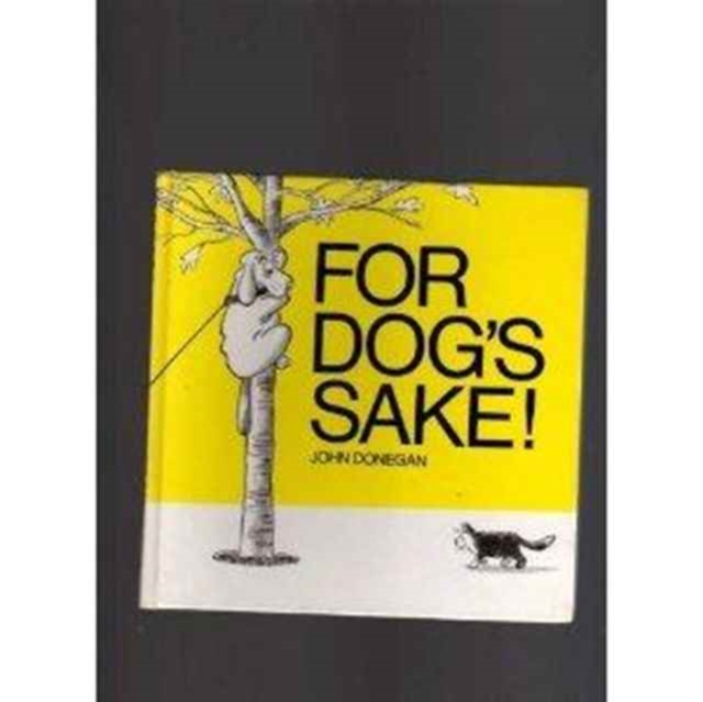For Dog's Sake!, Hardback Book