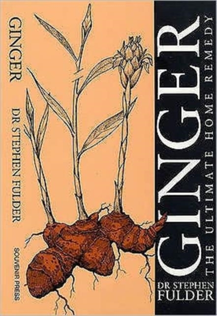 Ginger : The Ultimate Home Remedy, Paperback / softback Book