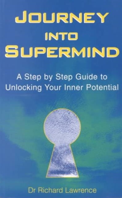 Journey into Supermind : Unlock Your Inner Potential, Paperback / softback Book