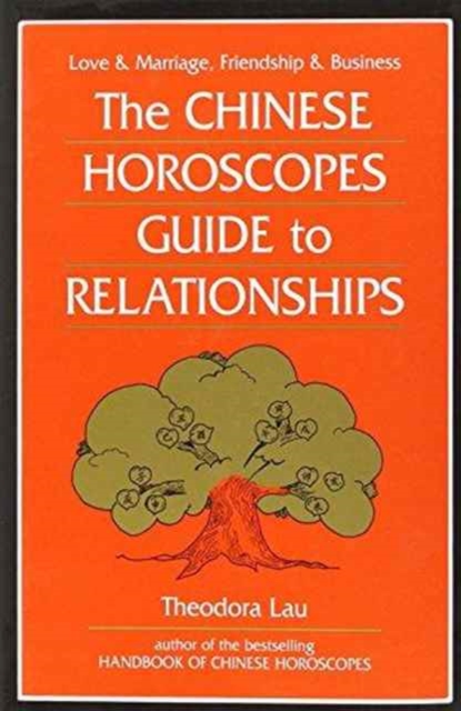 Chinese Horoscopes Guide to Relationships, Hardback Book