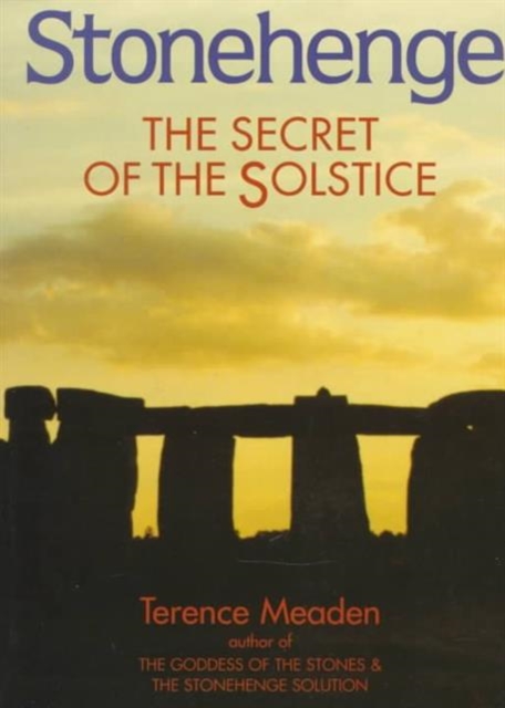 Stonehenge : The Secret of the Solstice, Hardback Book
