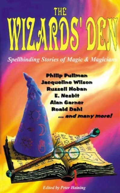 Wizard's Den : Spellbinding Stories of Magic and Magicians, Hardback Book