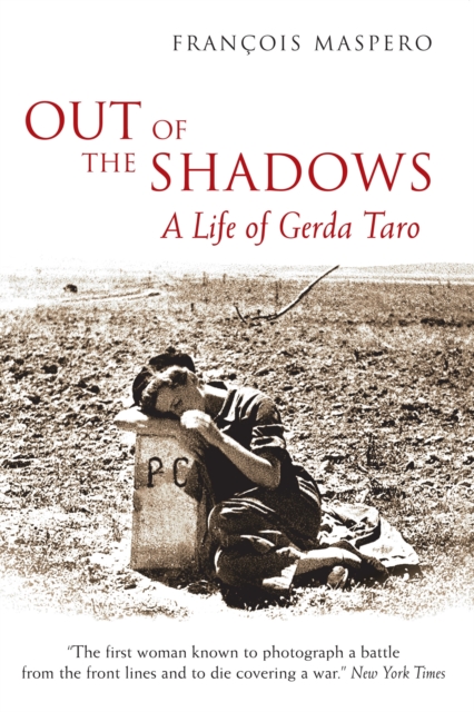 Out of the Shadows : A Life of Gerda Taro, Hardback Book